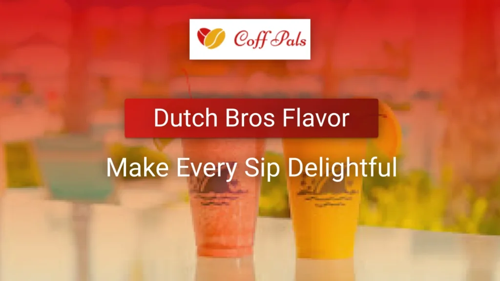 Dutch Bros Flavor
