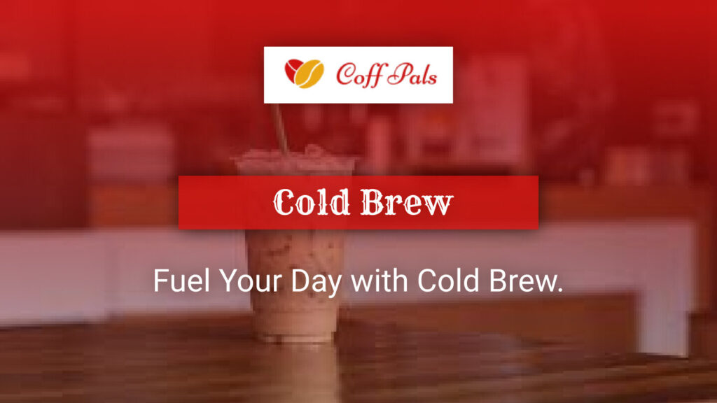 Cold Brew