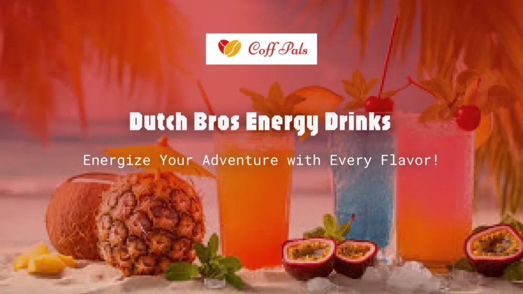 Dutch Bros Energy Drinks