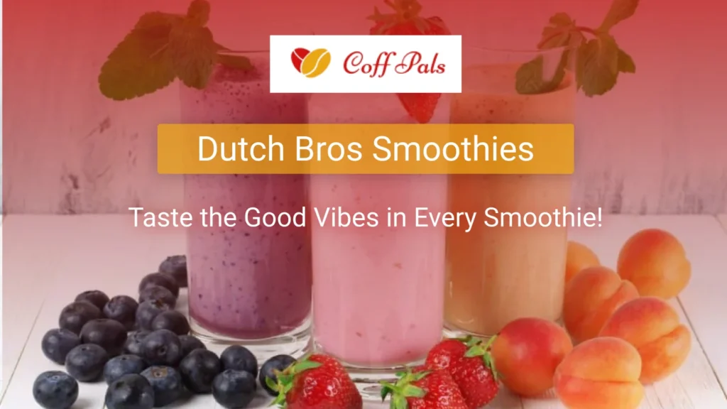 Dutch Bros Smoothies