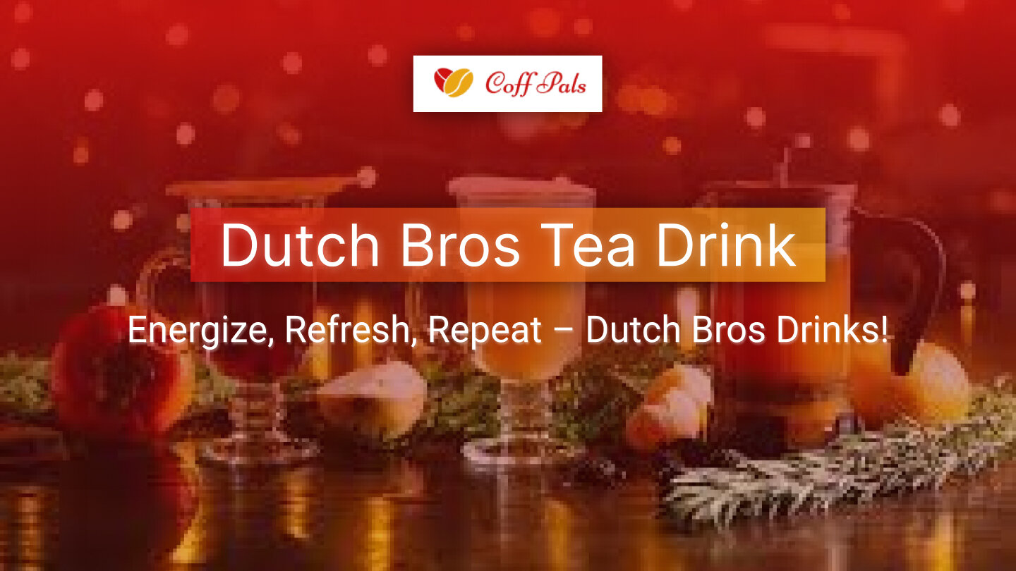 Dutch Bros Tea Drink